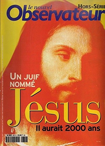 Télérama hors série Un juif nommé Jésus Il aurait 2000 ans Books