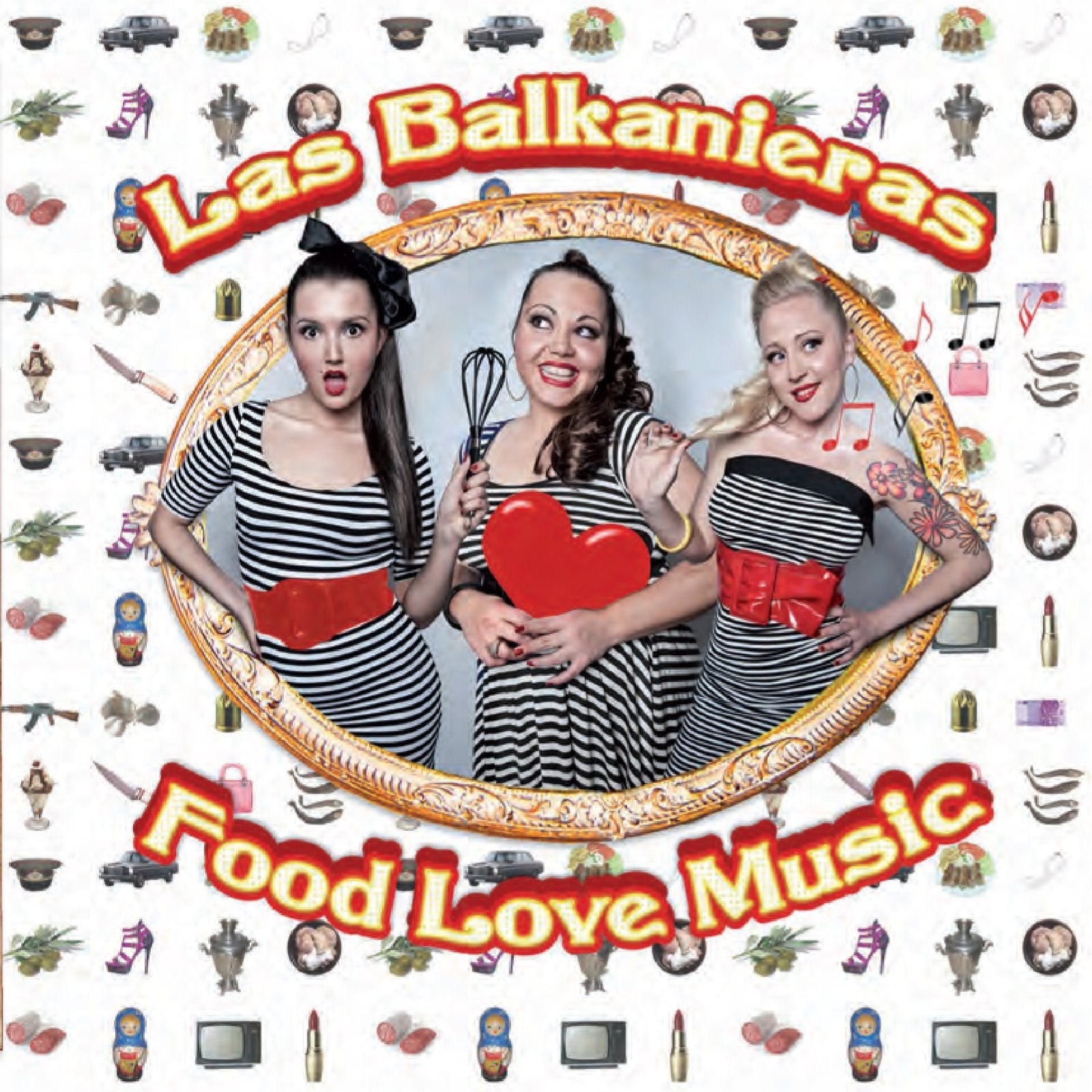LAS BALKANIERAS-Food Love Music Music