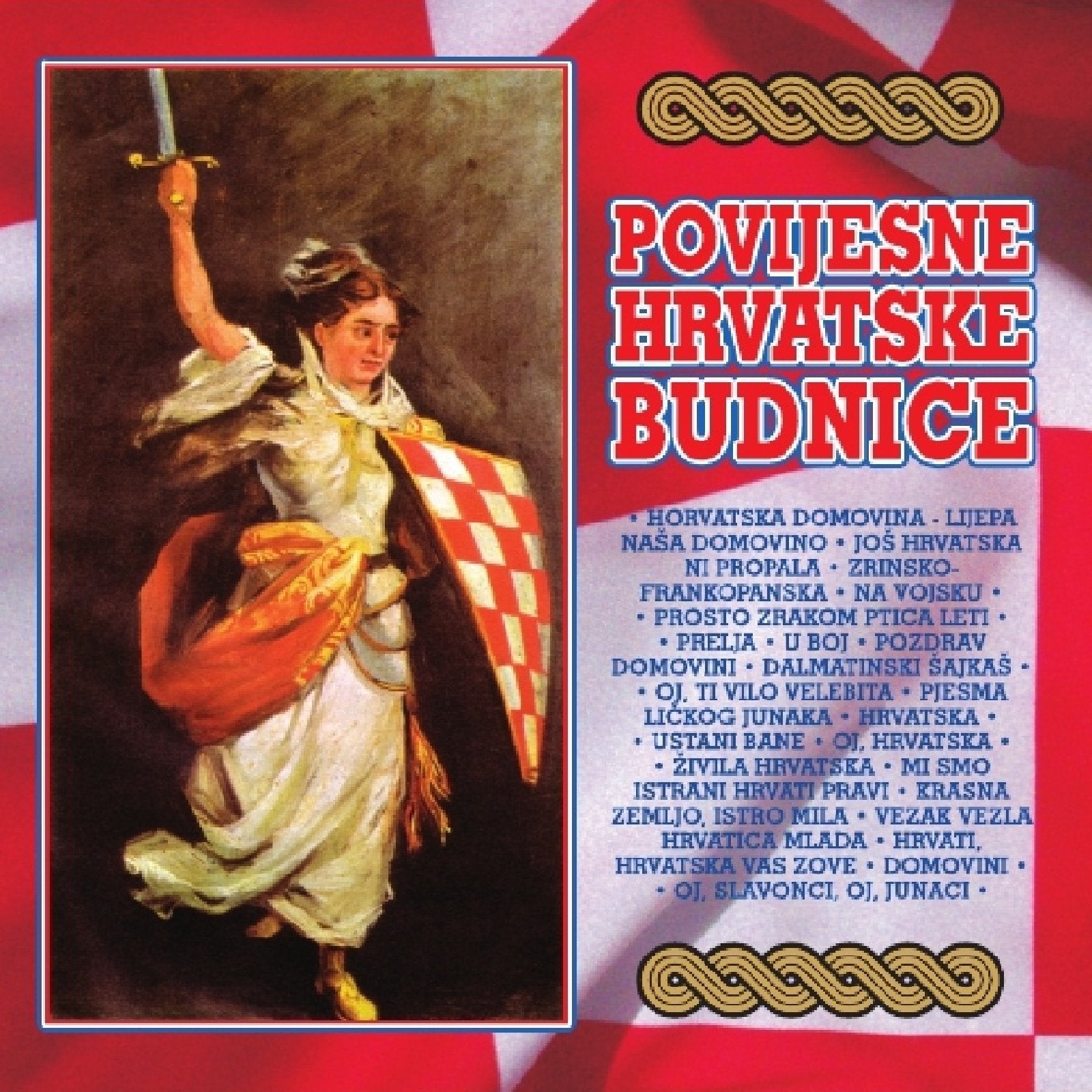 POVIJESNE HRVATSKE BUDNICE - Himna - Zagrebacka Filharmonija, Zlatni Dukati, Kud Podgorac Gracani, Vera Svoboda … , 2011 (CD) Music