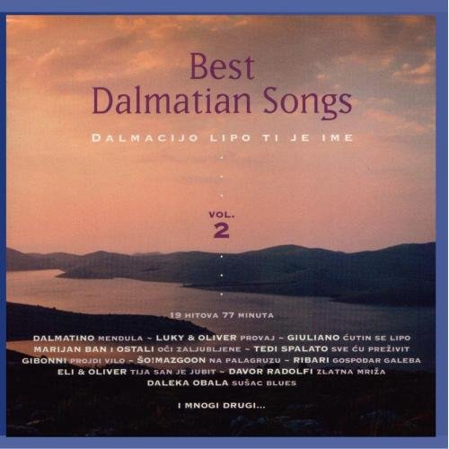 Dalmacijo Lipo Ti Je Ime Vol. 2 World Music
