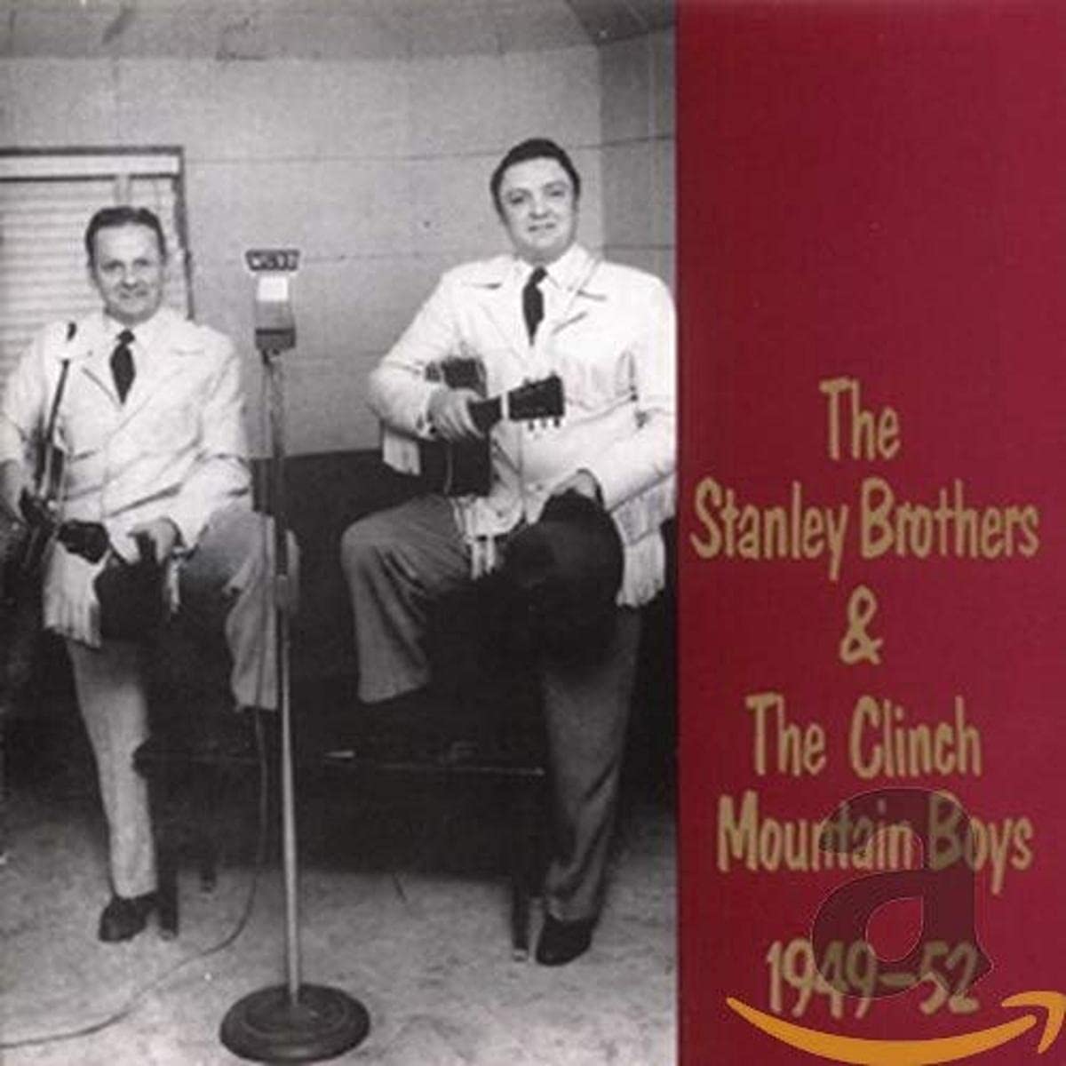 The Stanley Brothers & The Clinch Mountain Boys 1949-1952 (CD) Pop