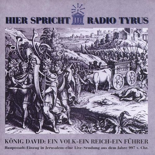 Hier Spricht Radio Tyrus: König David-Herrscher der Einheit Music