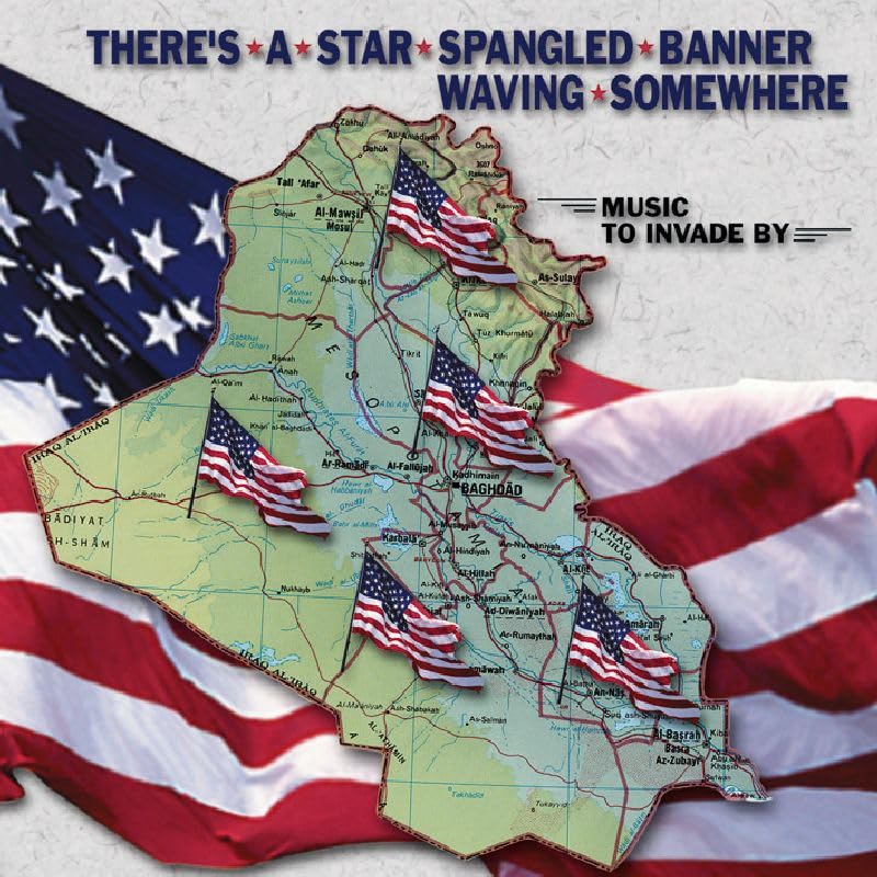 There's A Star Spangled Banner Waving Somewhere -- Music To Invade By Pop