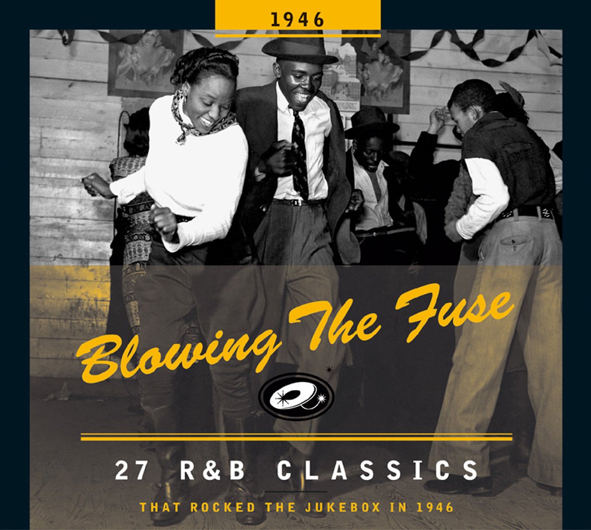 Blowing The Fuse 1946 - Classics That Rocked The Jukebox Blues