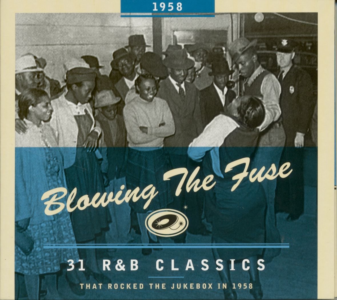 Blowing The Fuse 1958-Classics That Rocked The Ju Blues