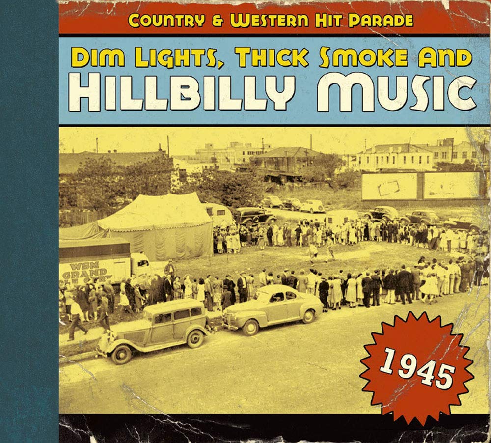 1945 - Dim Lights, Thick Smoke And Hillbilly Music Pop