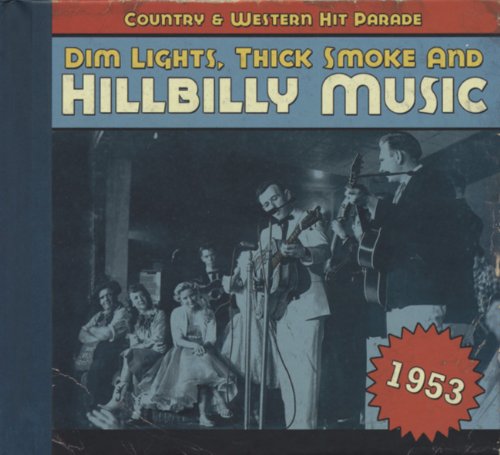 1953 - Dim Lights, Thick Smoke And Hillbilly Music Pop