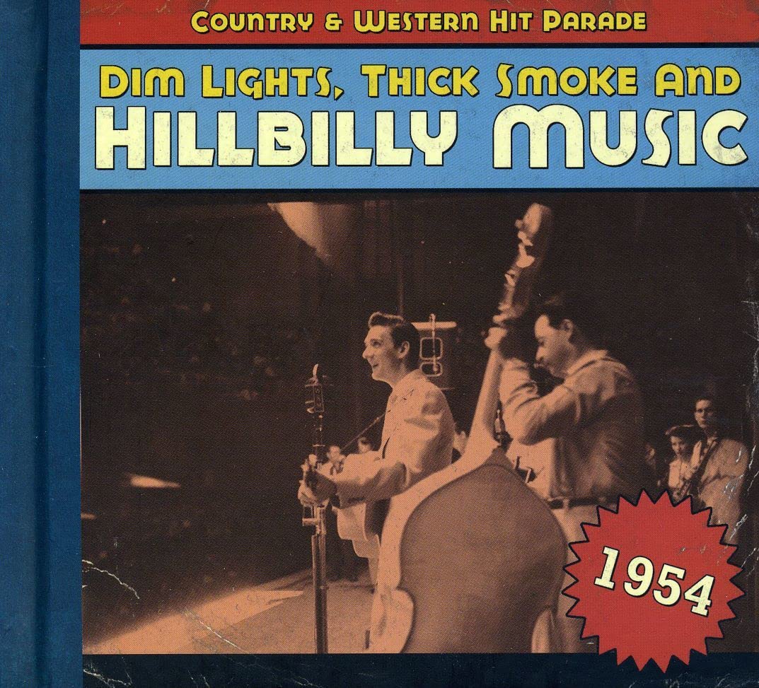 1954 - Dim Lights, Thick Smoke And Hillbilly Music Pop