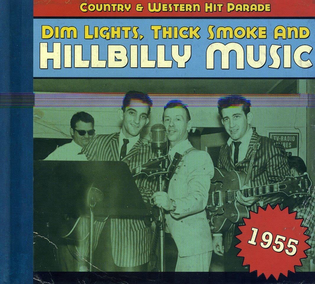 Dim Lights,Thick Smoke And Hillbilly Music 1955 Arts & Music Books