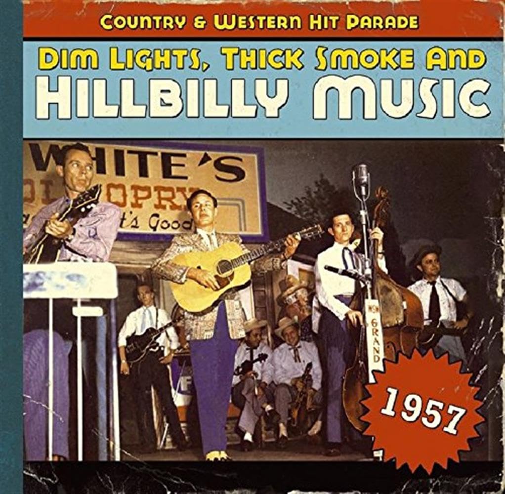 1957 - Dim Lights, Thick Smoke And Hillbilly Music Pop