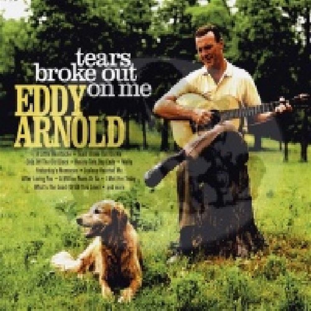 Product Image: Eddy Arnold - Tears Broke Out On Me