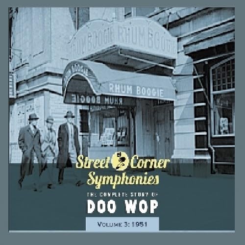 Street Corner Symphonies; The Complete Story Of Doo Wop; Volume 3 - 1951 Arts & Music