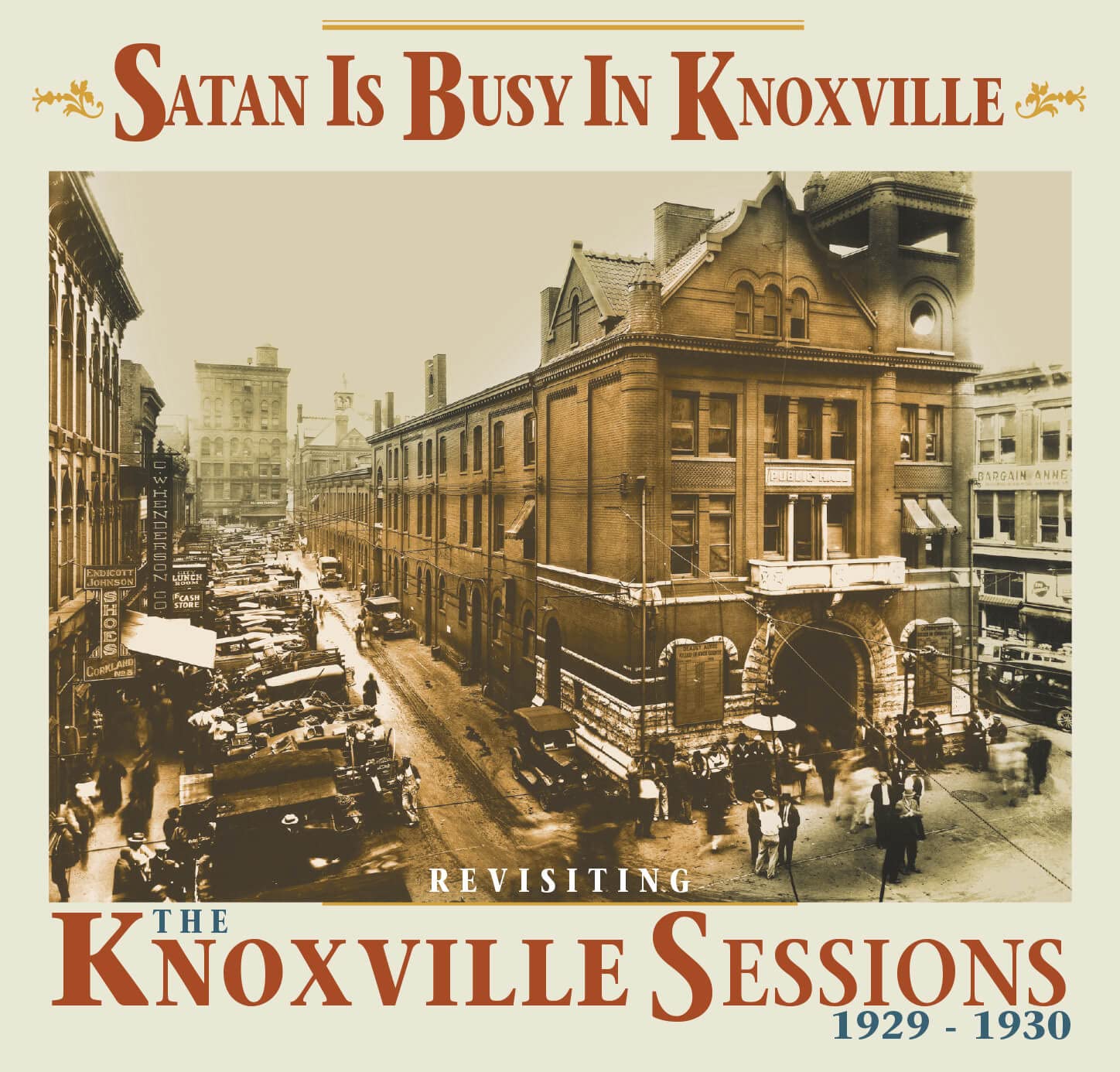 Satan Is Busy In Knoxville - Revisiting The Knoxville Sessions 1929 - 1930 Country & Folk