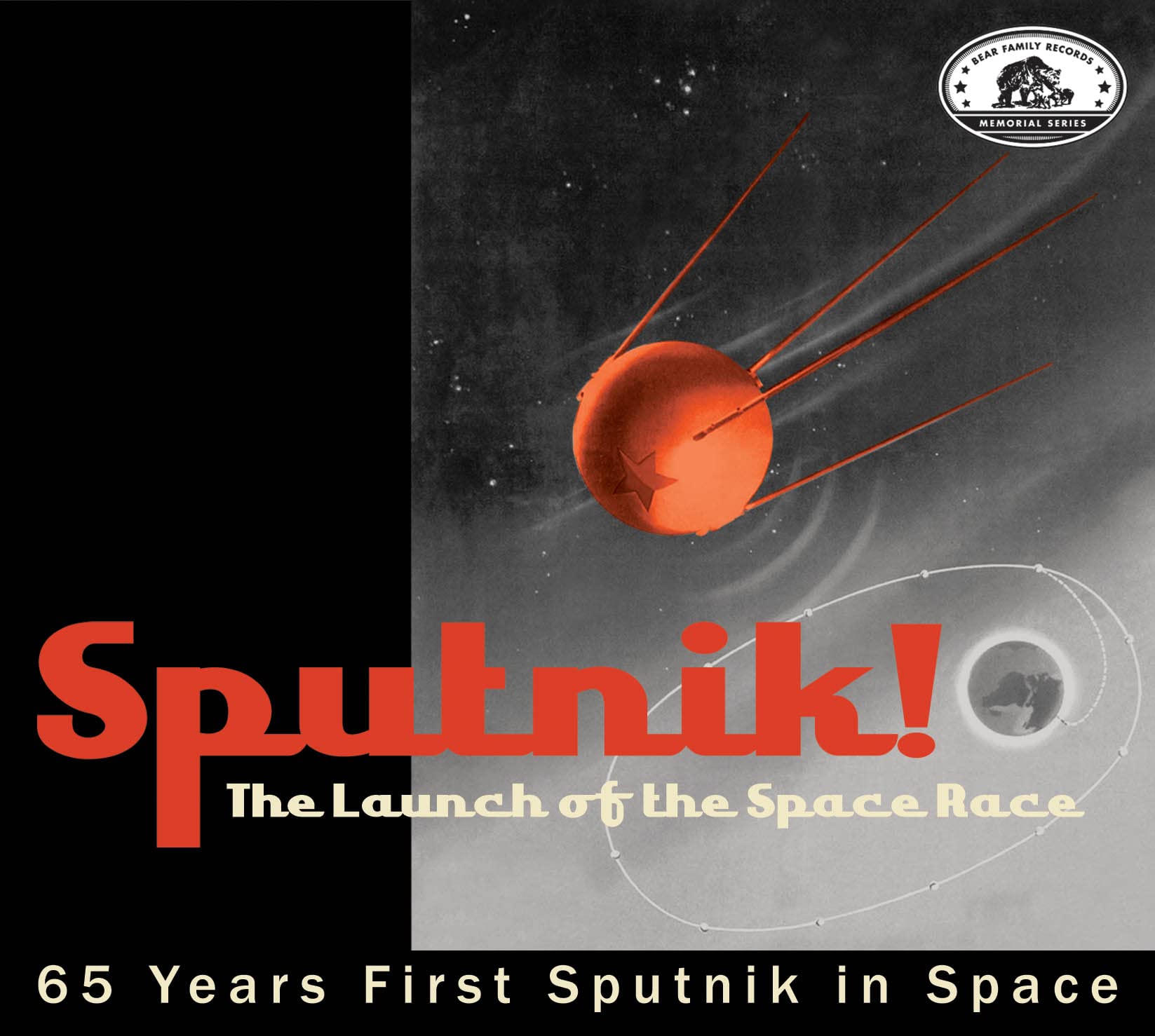 Bear Family Records Memorial Series: Sputnik! The Launch of the Space Race - 65 Years First Sputnik in Space Rock