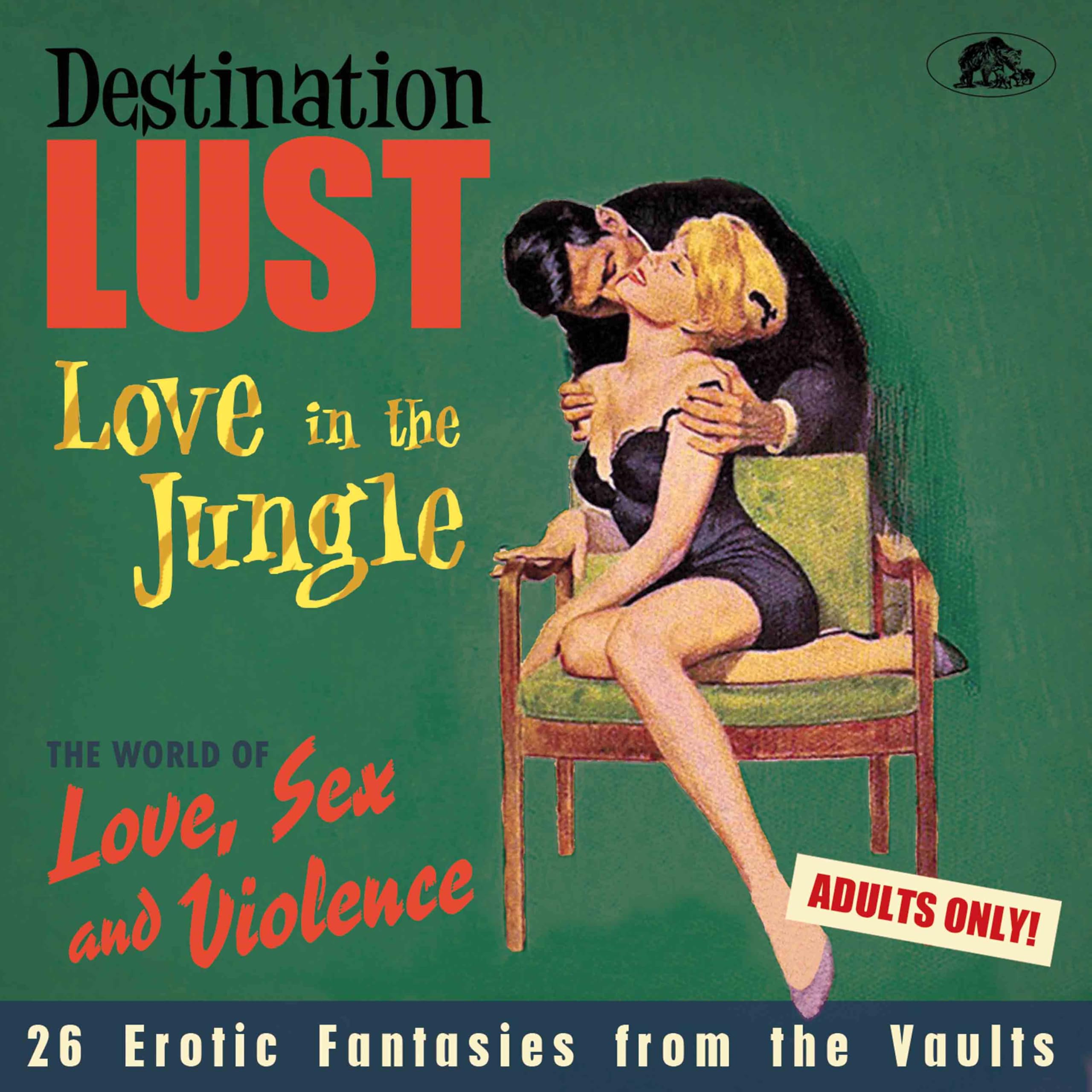 Destination Lust Pt. 3 - Love In The Jungle - The World Of Love, Sex and Violence Pop