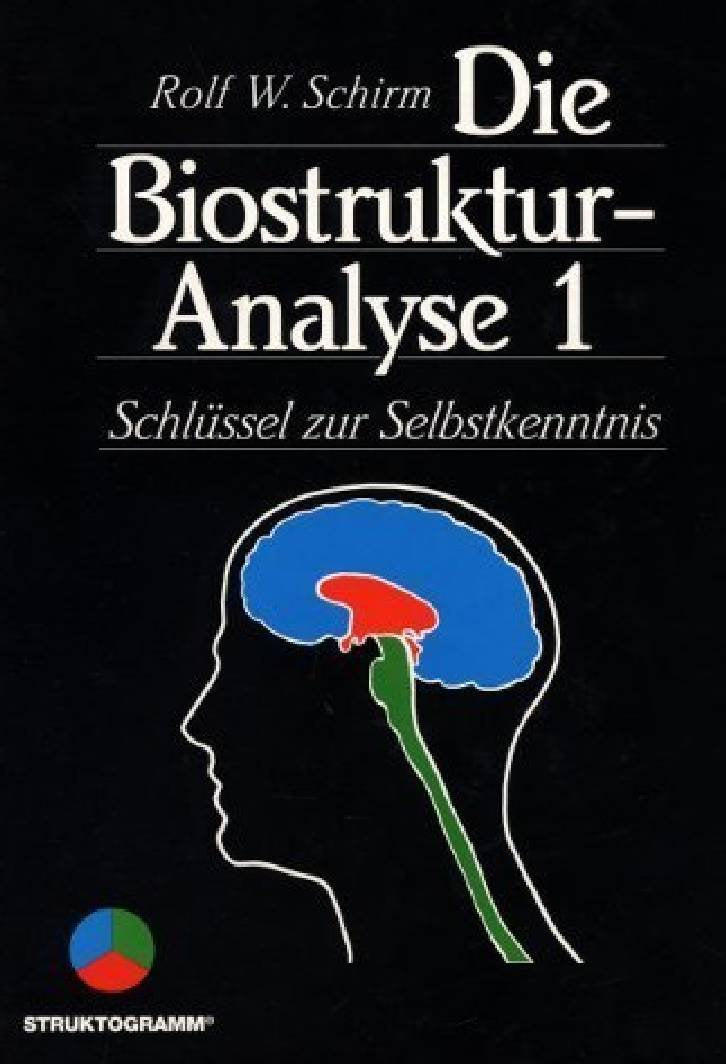 Die Biostruktur-Analyse, 1: Schlüssel zur Selbstkenntnis Books
