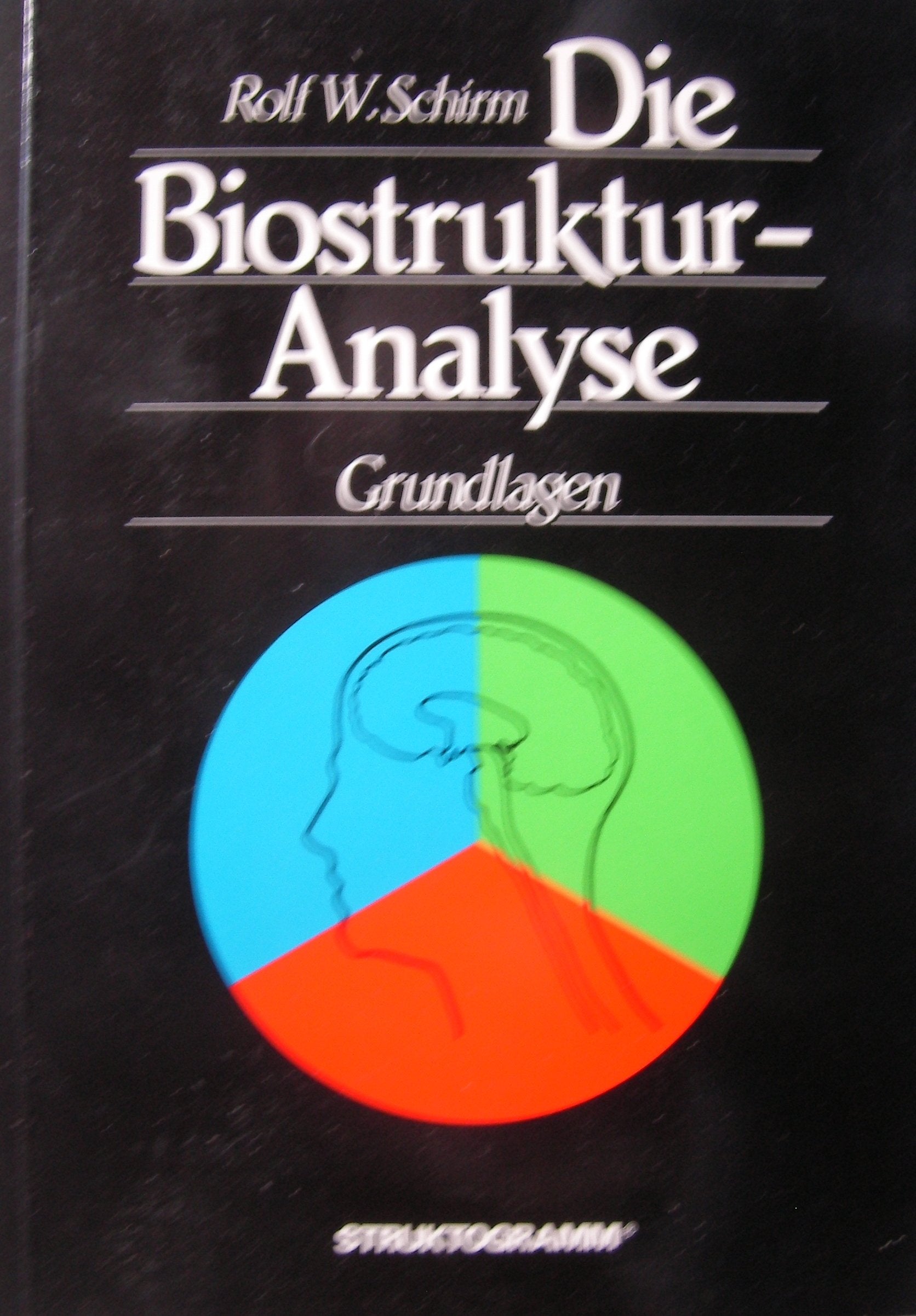 Die Biostruktur-Analyse, Grundlagen - Original Struktogramm-Trainingsmaterial Books