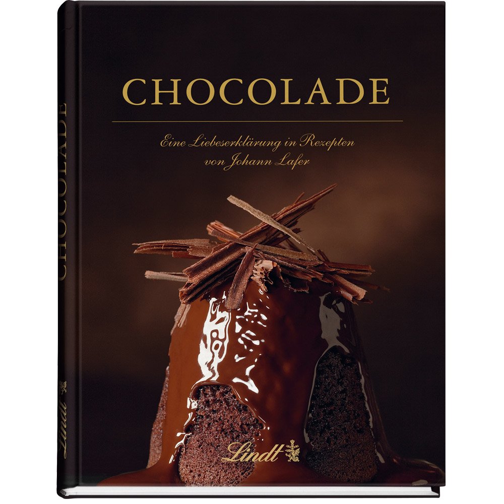 Chocolade: Eine Liebeserklärung in Rezepten von Johann Lafer Books