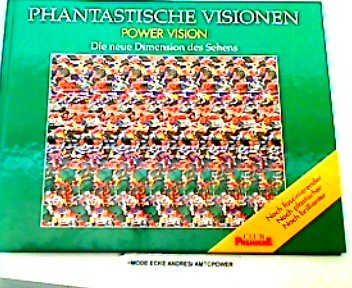 Phantastische Visionen. Power Vision. Die neue Dimension des Sehens (Club-Premiere) Books