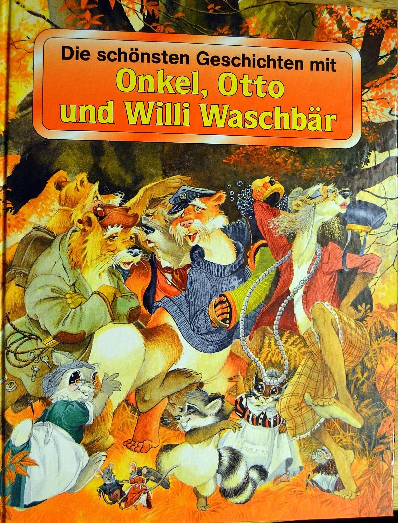 Die schönsten Geschichten mit Onkel, Otto und Willi Waschbär Books