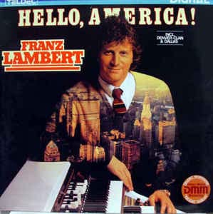 Franz Lambert, Hallo America! Music