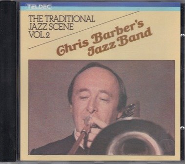 The Traditional Jazz Scene Vol 2 - Chris Barber`s Jazz Band Music