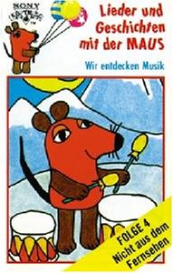 Lieder und Geschichten mit der Maus, Folge 4: Wir Entdecken Musik Music for Children