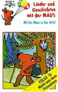 Lieder und Geschichten mit der Maus, Folge 15: Mit der Maus in Den Wald Music for Children