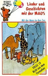 Lieder und Geschichten mit der Maus, Folge 19: Mit der Maus in Den Zoo Music for Children