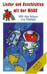 Lieder und Geschichten mit der Maus, Folge 28: Mit der Maus Ins Weltall Music for Children