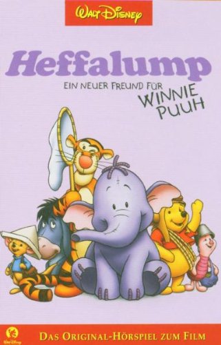 Heffalump, ein neuer Freund für Winnie Puuh. Cassette . Das Original - Hörspiel zum Film Children & Young People Audio Books