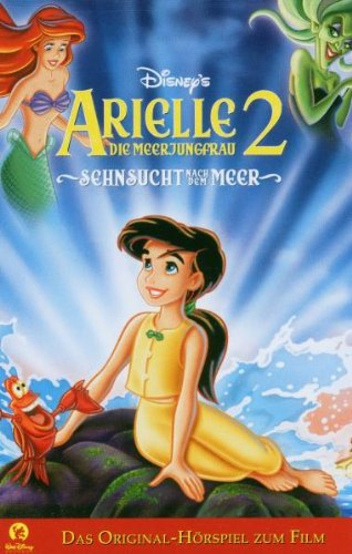 Arielle - Die Meerjungfrau 2. Cassette Sehnsucht Meer - Das Original - Hörspiel zum Film Children & Young People Audio Books