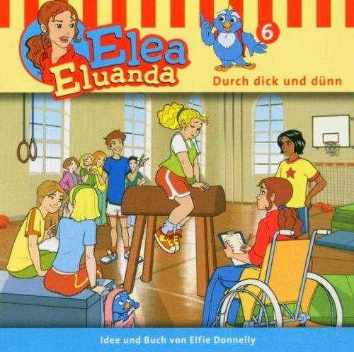 Elea Eluanda 6: Durch dick und dünn Books