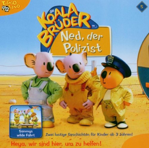Die Koala Brüder 05. Ned, der Polizist CD Und Sammys wilde Fahrt: Zwei lustige Geschichten für Kinder (Toggolino) Children & Young People Audio Books