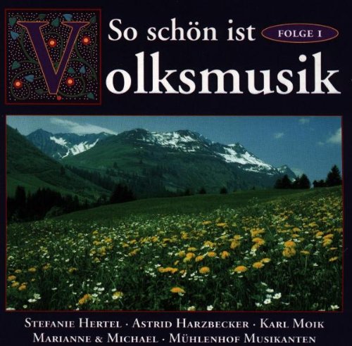 So Schön Ist Volksmusik Vol.1 German Schlager & Volksmusik