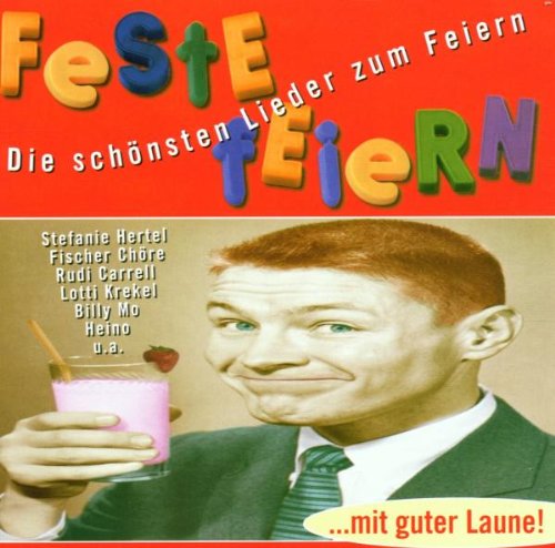 Feste Feiern... German Schlager & Volksmusik