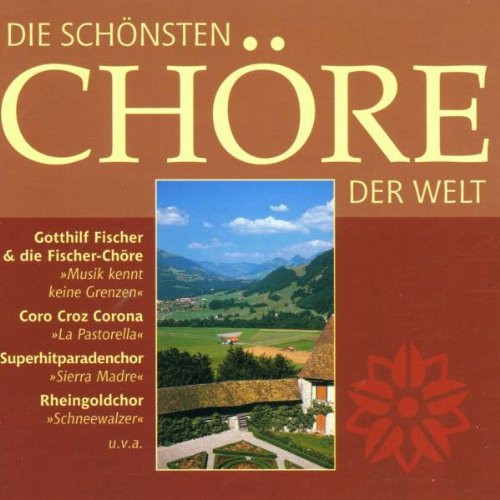 Die Schönsten Chöre der Welt German Schlager & Volksmusik
