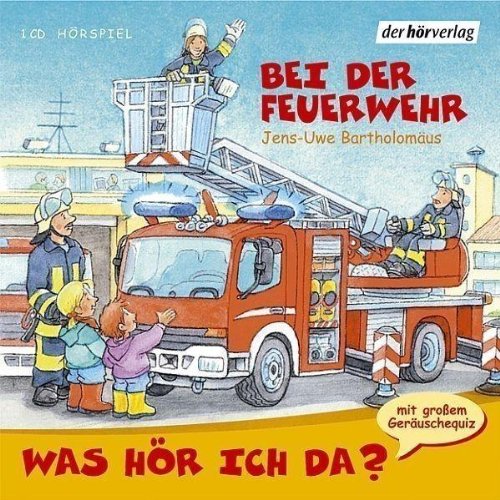 Was Hör Ich Da? Bei der Feuerwehr Children & Young People