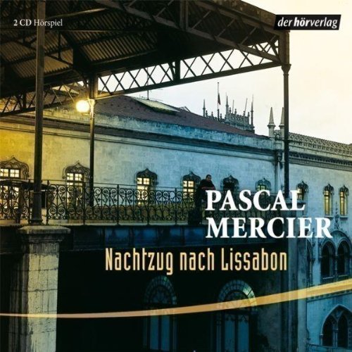 Nachtzug Nach Lissabon Radio Plays