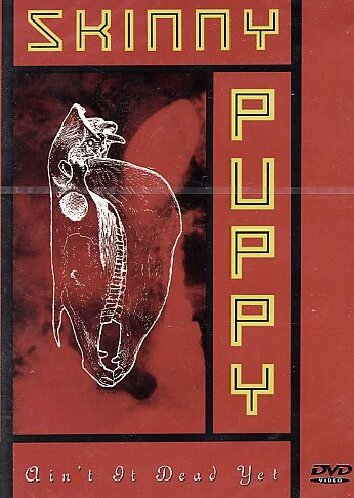 Skinny Puppy - Ain't It Dead Yet Music
