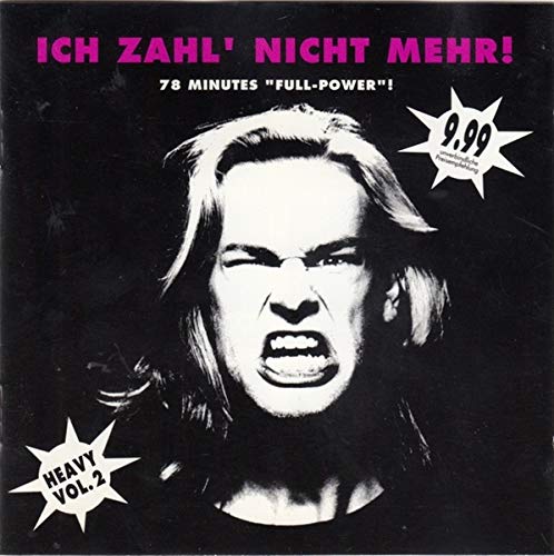 Ich Zahl' Nicht Mehr "Heavy 2" Metal & Hardrock