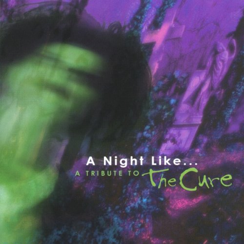 A Night Like...a Tribute to the Cure Alternative & Indie