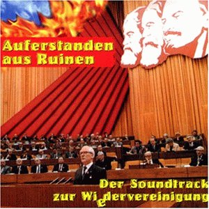 Auferstanden aus Ruinen - Der Soundtrack zur Wiedervereinigung Alternative & Indie