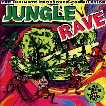 Product Image: Jungle Rave: The Ultimate Crossover-Compilation