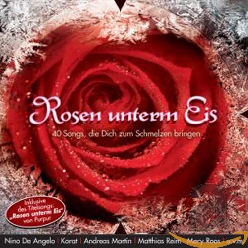 Rosen Unterm Eis-40 Songs die Dich Zum Schmelzen Pop