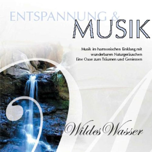 Entspannung & Musik:Wildes Was Music