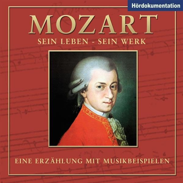 Mozart - Hördokumentation: Leben und Werk cd