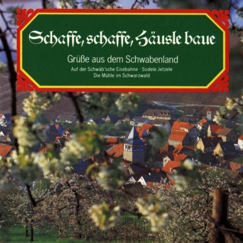 Schaffe,Schaffe Haeusle German Schlager & Volksmusik