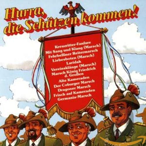 Hurra,die Schützen Kommen! German Schlager & Volksmusik