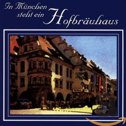 In München Steht Ein Hofbräuh. German Schlager & Volksmusik